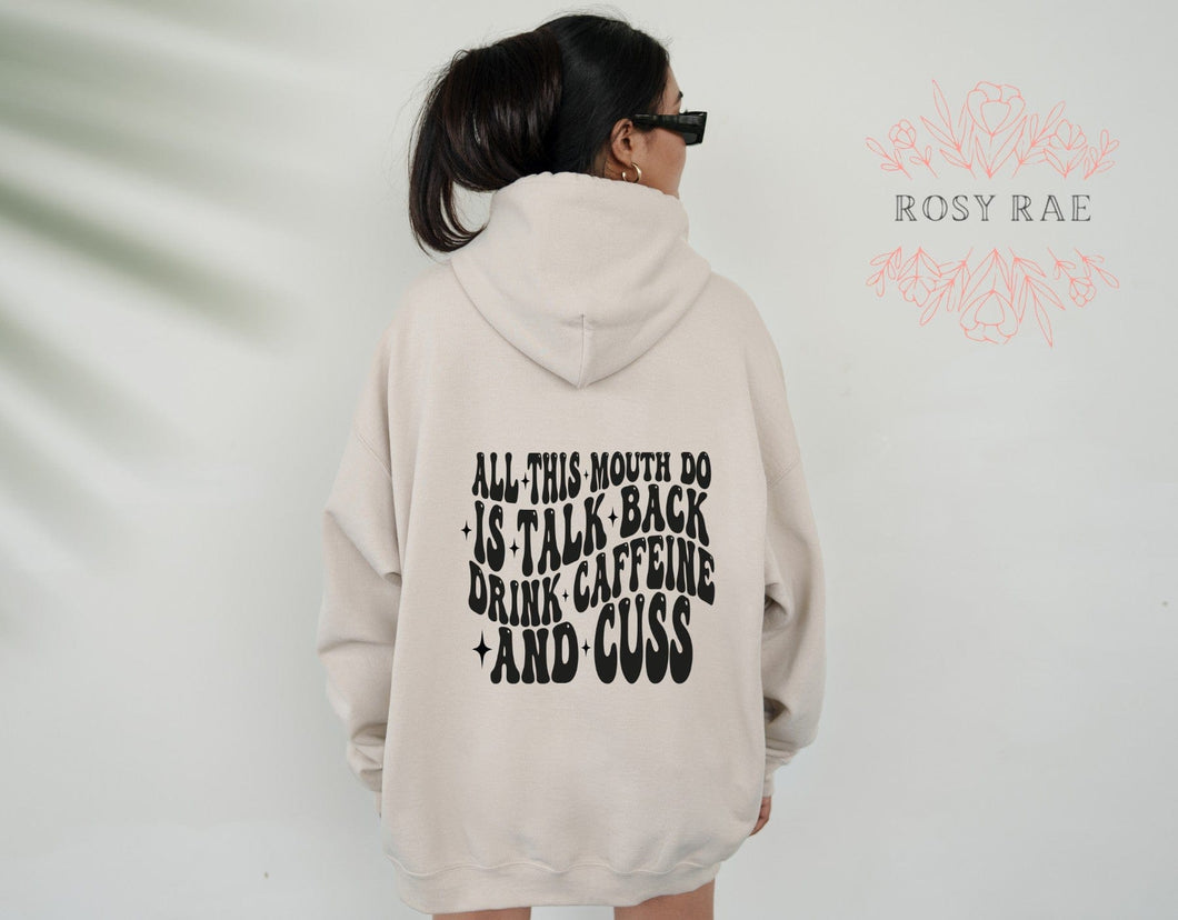 RosyRae Creations sweatshirt All This Mouth Do Hooded Sweatshirt