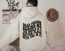 Load image into Gallery viewer, RosyRae Creations sweatshirt Dear Person Behind Me Hooded Sweatshirt
